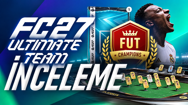 FC 27 Ultimate Team Yenilikleri ve Teknik Analizi